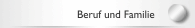 Beruf und Familie