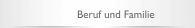Beruf und Familie